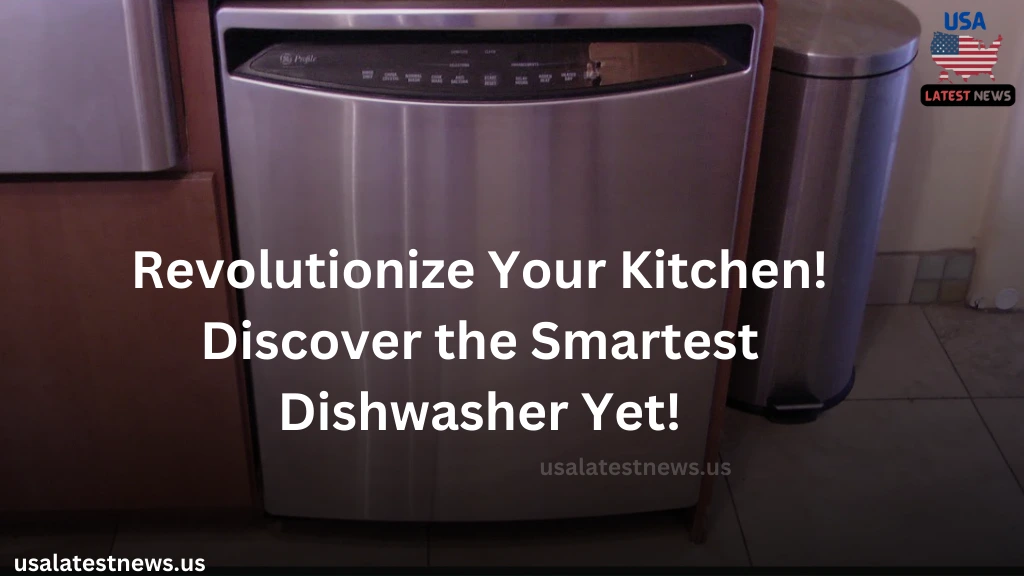 GE Profile Dishwasher, The Ultimate Guide for Smart, Efficient Cleaning