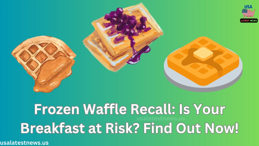 Hundreds of Frozen Waffle Products Pulled from Shelves Due to Listeria Threat